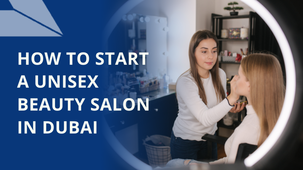 how-to-start-a-unisex-beauty-salon-in-dubai