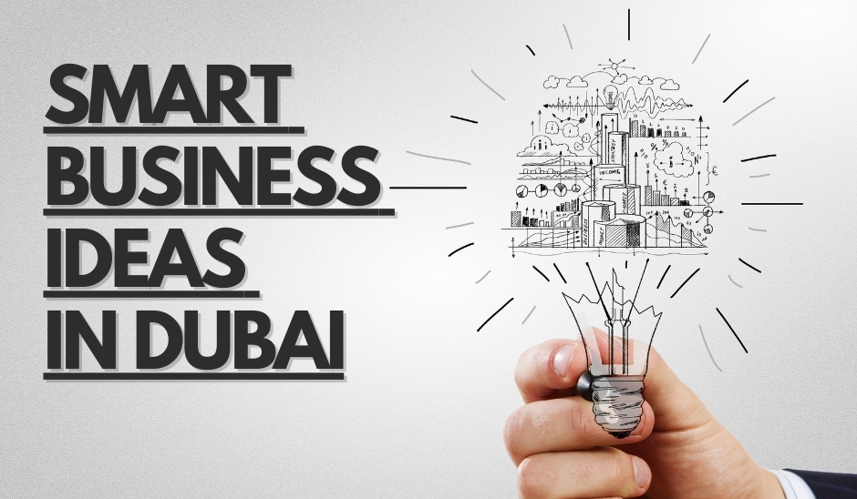 Smart-Business-Ideas-In-Dubai-For-2022