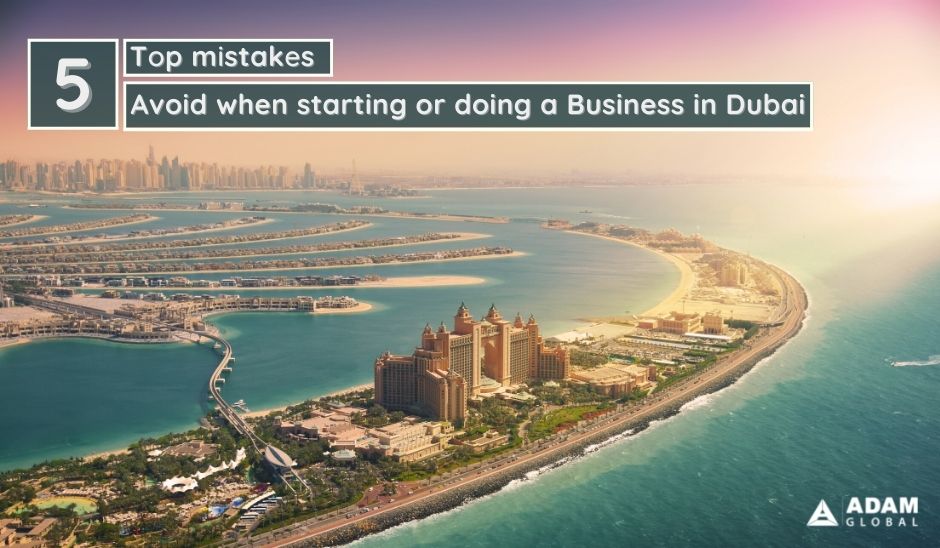 Top-5-mistakes-to-avoid-when-starting-or-doing-a-business-in-Dubai