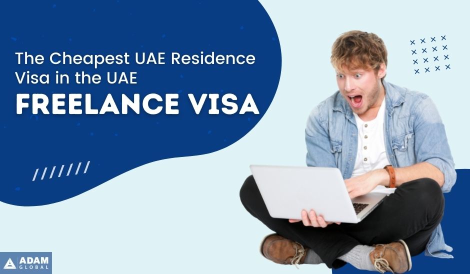 The-Cheapest-UAE-Residence-Visa-in-the-UAE-Freelance-Visa