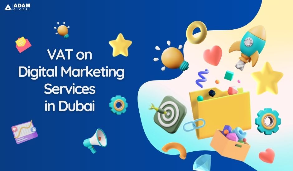 VAT-on-Digital-Marketing-Services-in-Dubai