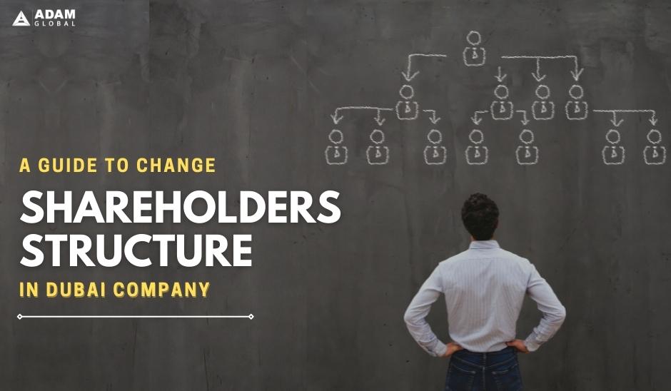 A-Guide-to-Change-Shareholders-Structure-in-Dubai-Company