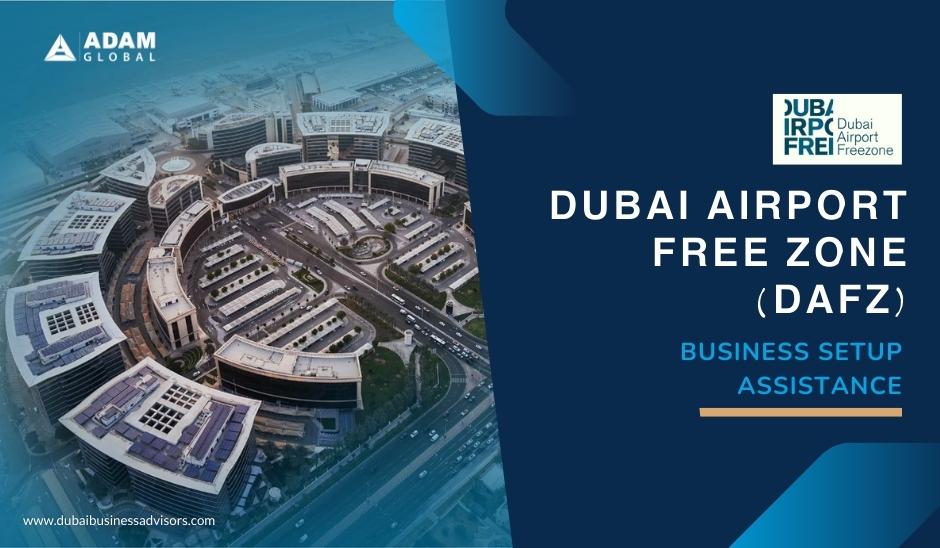 Dubai-Airport-Free-Zone-DAFZ-Business-Setup-Assistance