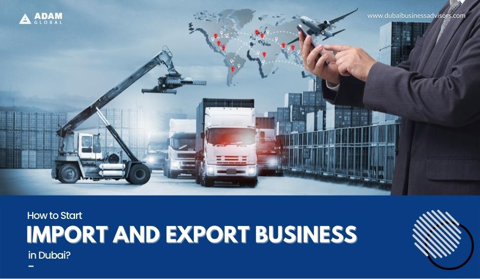 How-to-Start-Import-and-Export-Business-in-Dubai