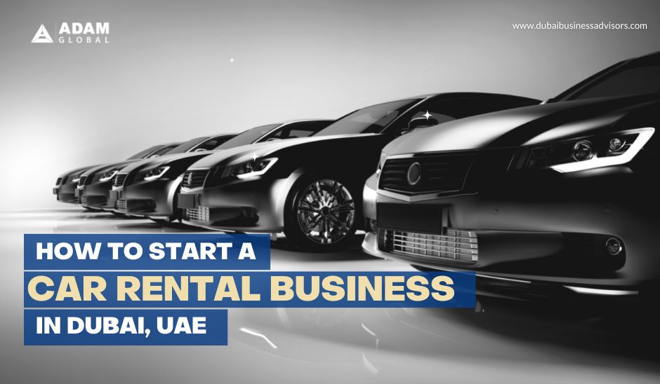 How-to-Start-a-Car-Rental-Business-in-Dubai-UAE