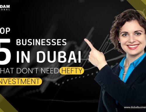 Top 5 Businesses in Dubai That Don’t Need Hefty Investment