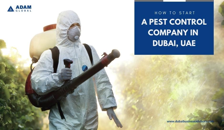 How-to-Start-a-Pest-Control-Company-in-Dubai-UAE