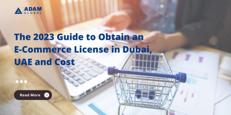 <strong>The 2023 Guide to Obtain an E-Commerce License in Dubai, UAE and Cost</strong> 