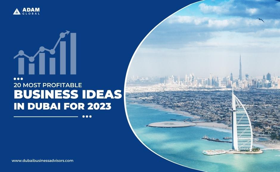 20-Most-Profitable-Business-Ideas-in-Dubai-for-2023
