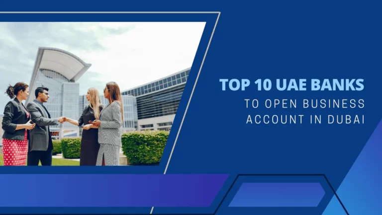 TOP 10 UAE BANKS TO OPEN BUSINESS ACCOUNT IN DUBAI