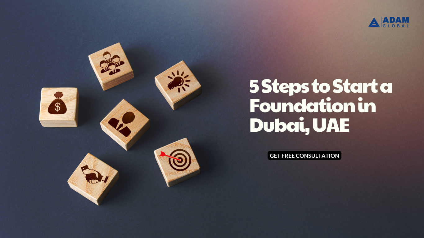 Start a Foundation in Dubai, UAE